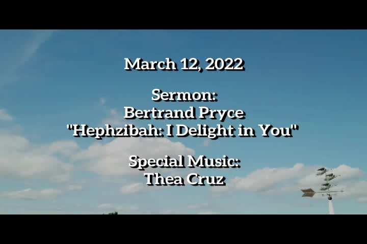 Thumbnail image for Stoneham_Memorial_Church_at_Worship___March_12,_2022___Hephzibah__I_Delight_in_You